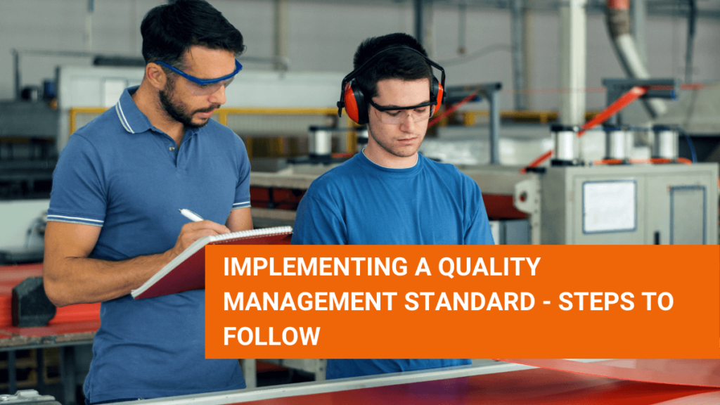 Implement a Quality Management Standard