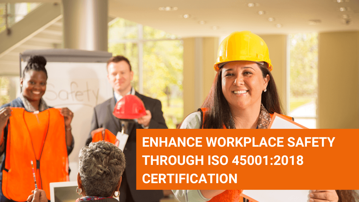 Workplace Safety through ISO 450012018 Certification Standards