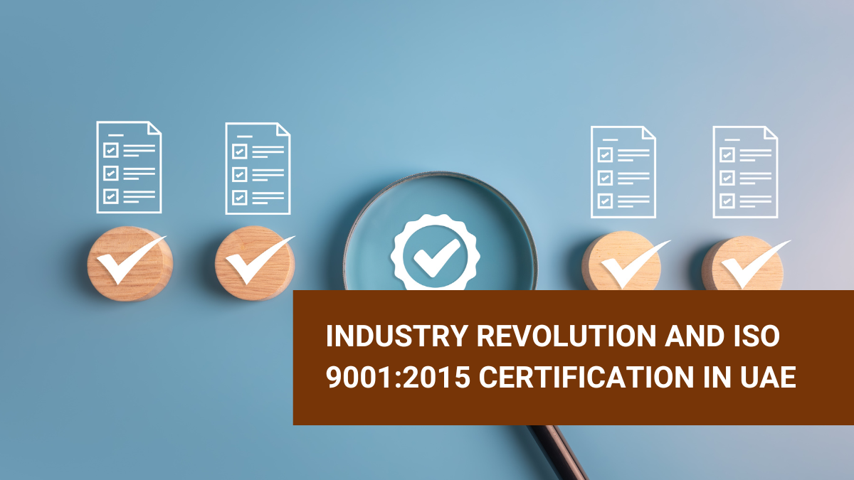 Industry revolution and ISO Certification