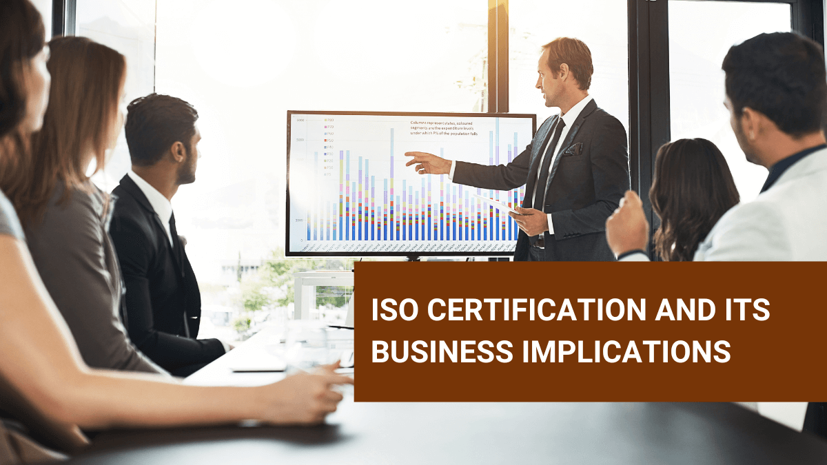 ISO certification and business implication
